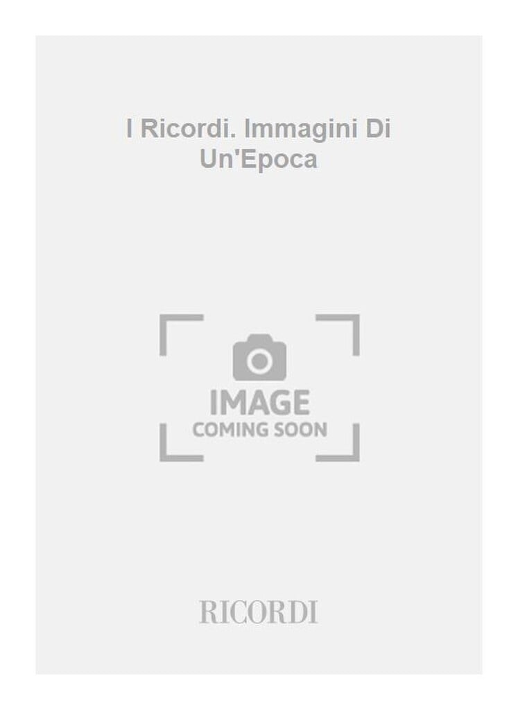 I Ricordi. Immagini Di Un'Epoca